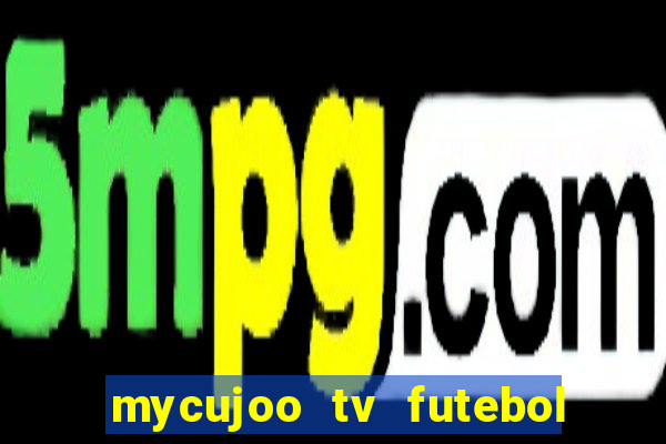 mycujoo tv futebol ao vivo